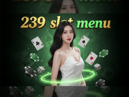 239 slot menu สล็อต
