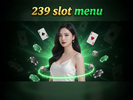 239 slot menu PG SLOT