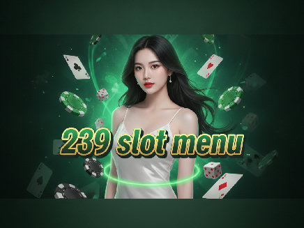 สมัคร 239 slot menu